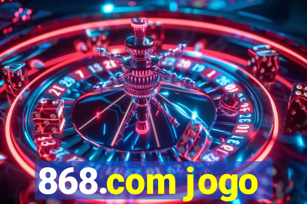868.com jogo